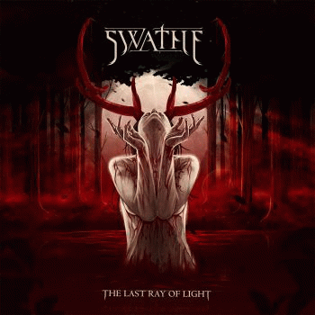 Swathe : The Last Ray of Light